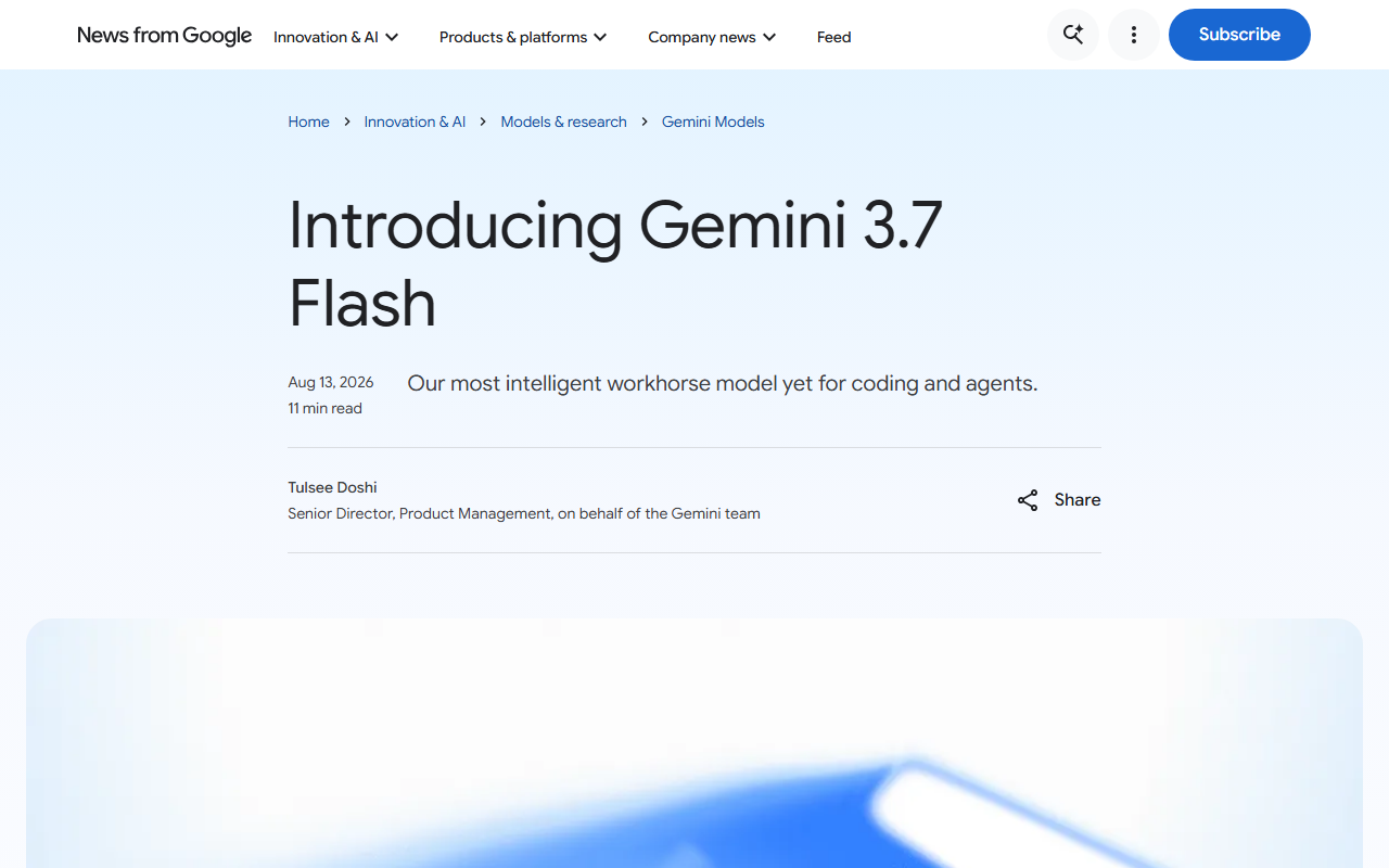 Google's announcement blog post for Gemini 3.7 Flash, dated August 13, 2026, describing it as "our most intelligent workhorse model yet for coding and agents"