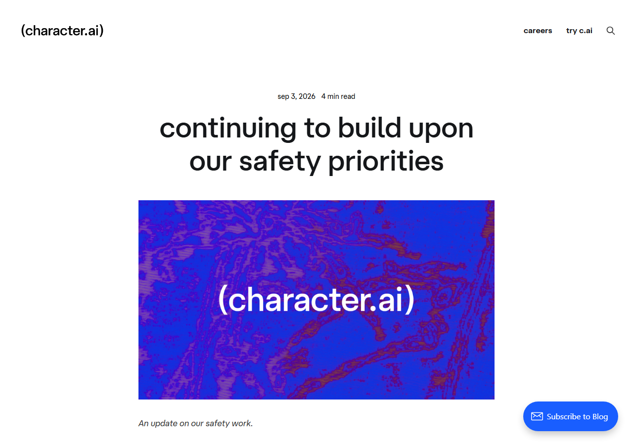 Character.ai's own blog post dated Sep 3, 2026, "Continuing to Build Upon Our Safety Priorities"